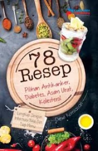 Image of 78 Resep pilihan antikanker, Diabetes, Asam urat, Kolestrol