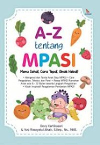 Image of A-Z tentang MPASI menu sehat, cara tepat, anka hebat