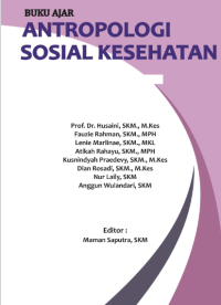 Buku Ajar : Antropologi Sosial Kesehatan