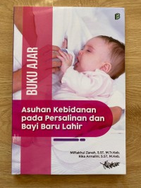 Buku Ajar: Asuhan Kebidanan Persalinan dan Bayi Baru Lahir