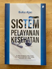 Buku Ajar: Sistem Pelayanan Kesehatan