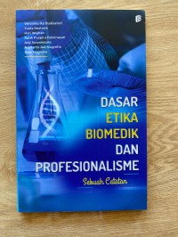 Dasar Etika Biomedik dan Profesionalisme: Sebuah Catatan