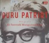 Image of Guru Patriot; Biografi Ki Sarmidi Mangunsarkoro