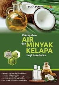 Image of Keampuhan Air dan Minyak Kelapa bagi Kesehatan