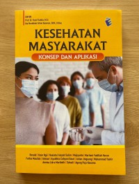Kesehatan Masyarakat; Konsep dan Aplikasi