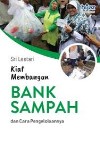 Image of Kiat Membangun Bank Sampah dan cara pengelolaannya