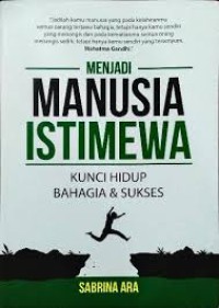Image of Menjadi Manusia Istimewa Kunci hidup bahagia & Sukses