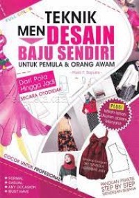Image of Teknik Mendesain Baju Sendiri; Untuk Pemula & Orang Awam