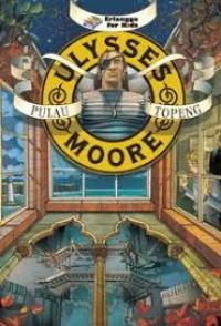 Image of Ulysses Moore; Pulau Topeng