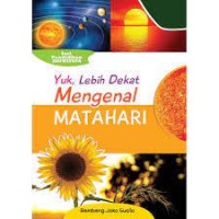 Image of Yuk, Lebih Dekat Mengenal Matahari